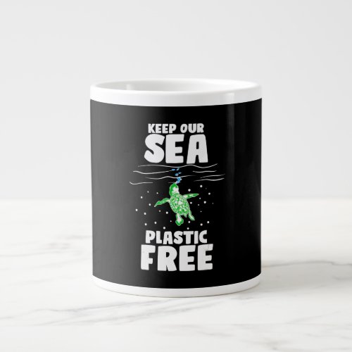 Keep Our Sea Plastic Free Save Sea Turtles Marine Giant Coffee Mug