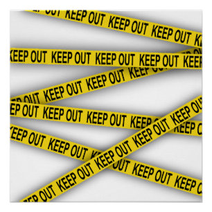 Keep out stay away do not cross police tape 3d poster
