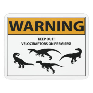 Keep Out! Velociraptor Sign