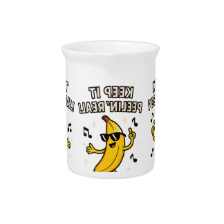 Keep Peelin  Cloth Napkin Beverage Pitcher