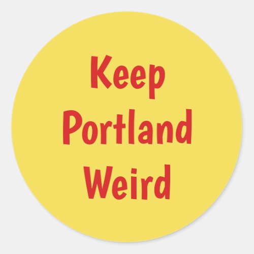 Keep Portland Weird stickers