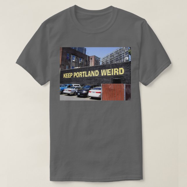 Keep Portland Weird T-Shirt (Design Front)