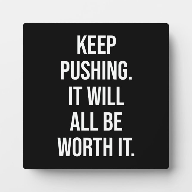 Keep Pushing - Motivational Plaque (Front)