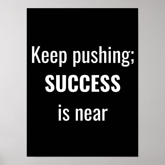 Keep pushing - Motivational Poster (Front)