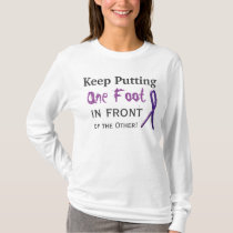 Keep Putting One Foot In Front of the Other T-Shirt