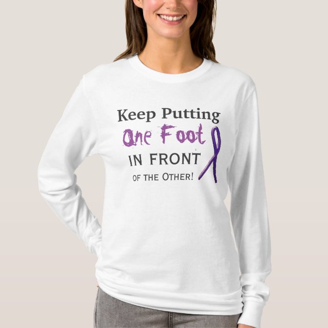 Keep Putting One Foot In Front of the Other T-Shirt (Front)