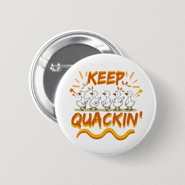 Keep Quackin' (Dancing) Funny Duck Pun Button (Front & Back)