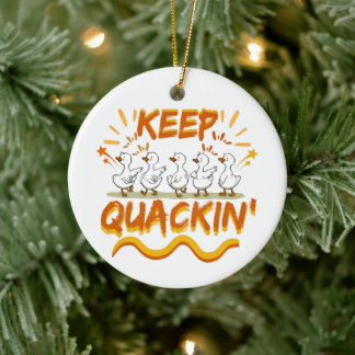 Keep Quackin' (Dancing) Funny Duck Pun Ceramic Ornament