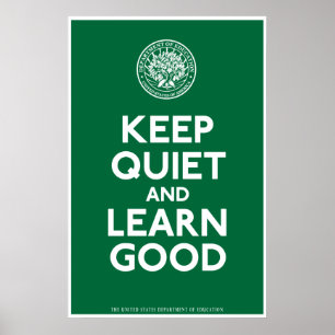 Keep Quiet And Learn Good Print