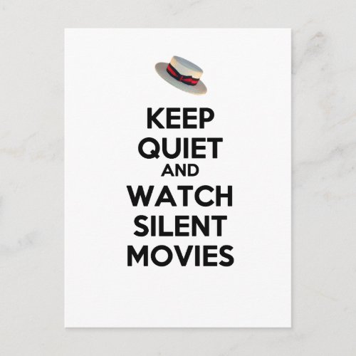 Keep Quiet and Watch Silent Movies Postcard