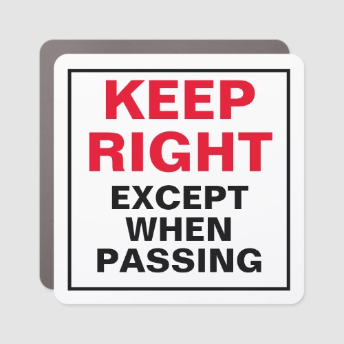 Keep Right Pass Left Car Magnet