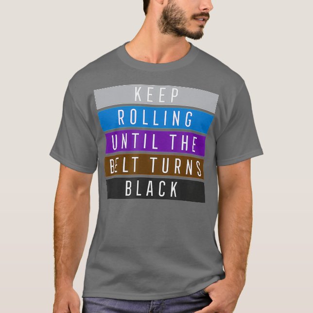 Keep Rolling Jiu Jitsu  for BJJ Jujitsu Gift T-Shirt (Front)
