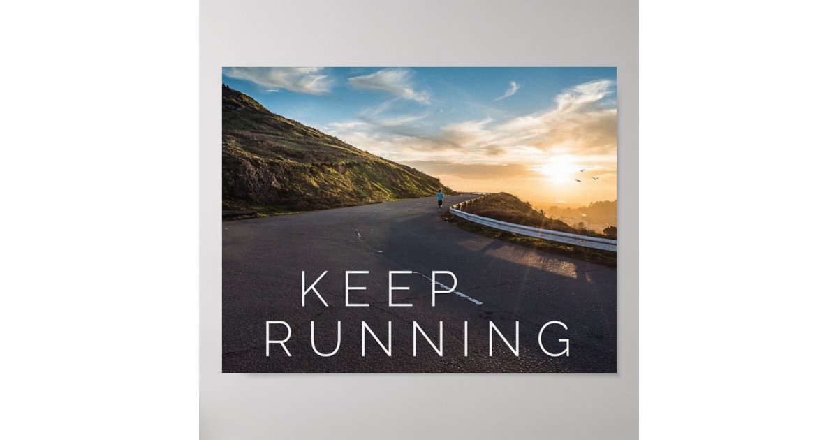 Keep Running Motivational Poster Zazzle
