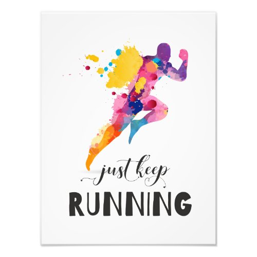 Keep running Motivational quote for Runner Gifts Photo Print