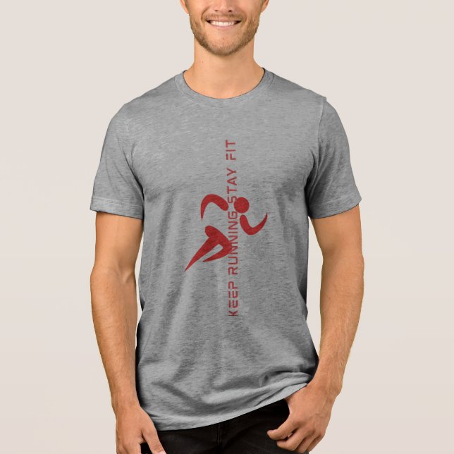 Keep Running Stay Fit – Motivational Fitness Tri-Blend Shirt (Front)