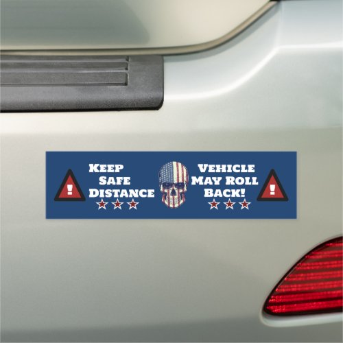 Keep Safe Distance Vehicle May Roll Back USA Theme Car Magnet