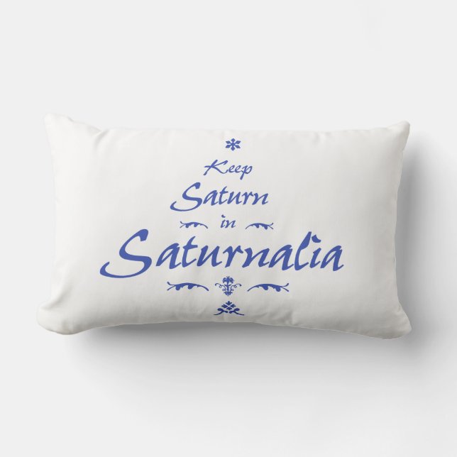 Keep Saturn in Saturnalia Lumbar Pillow (Front)