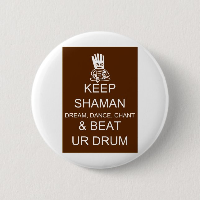 Keep Shaman Pinback Button (Front)