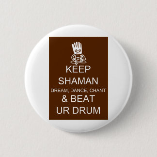 Keep Shaman Pinback Button