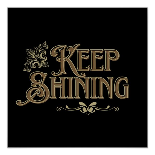 Keep Shining" Elegant Motivational Poster (Front)