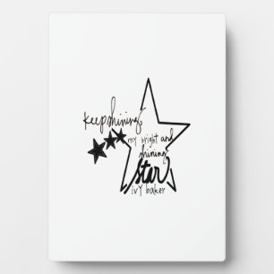 keep shining my bright and shining star plaque