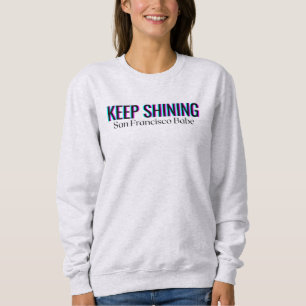 KEEP SHINING San Francisco Babe Typography Sweatshirt
