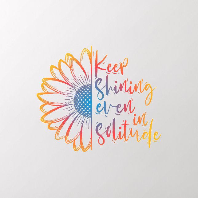 Keep Shinning Sunflower Wall Decal (Insitu 2)