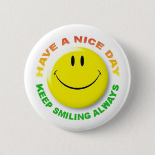 KEEP SMILING ALWAYS PINBACK BUTTON