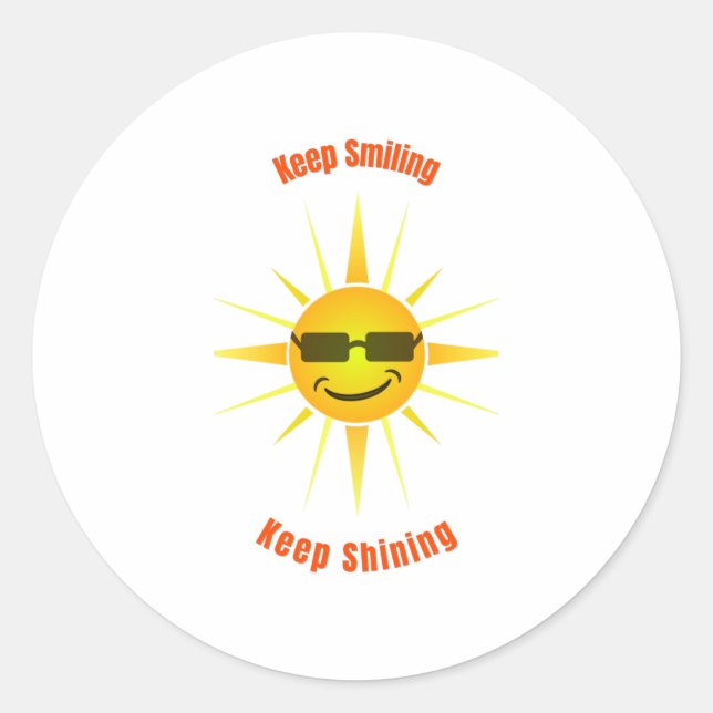 Keep Smiling and Keep Shining Classic Round Sticker (Front)