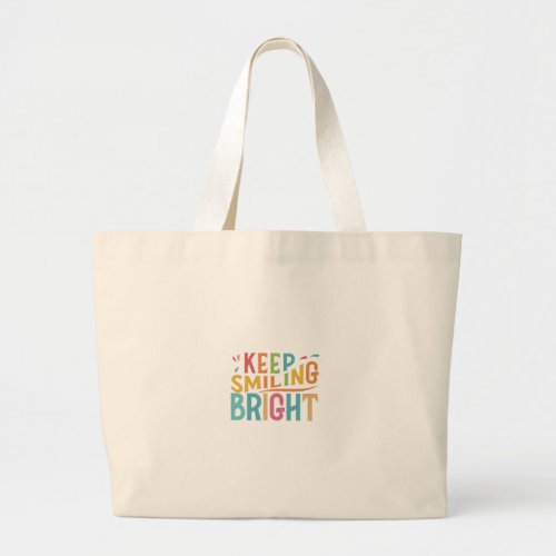 Keep Smiling Bright Large Tote Bag