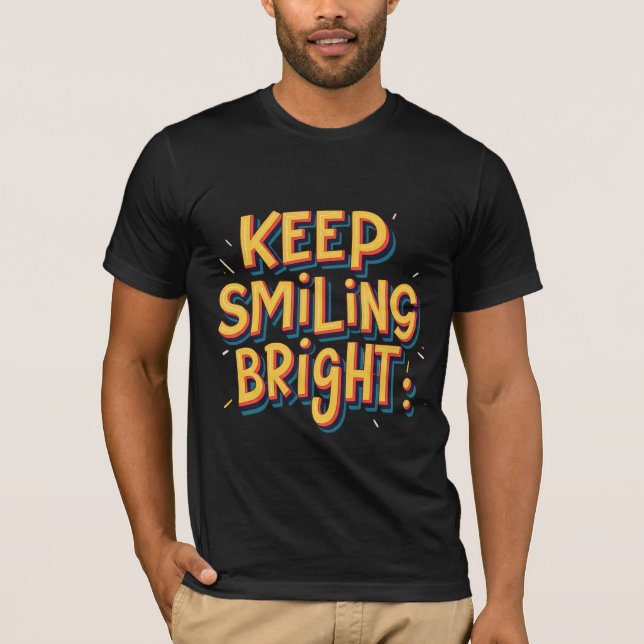 Keep Smiling Bright T-Shirt (Front)