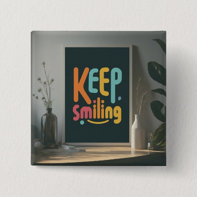 Keep Smiling Button (Front)