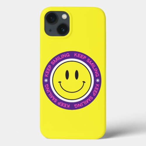 Keep Smiling  iPhone 13 Case