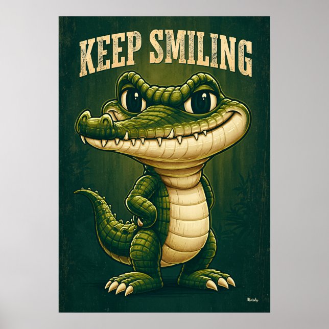 Keep Smiling Crocodile – Funny Cartoon Character Poster (Front)