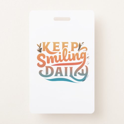 Keep Smiling Daily Badge