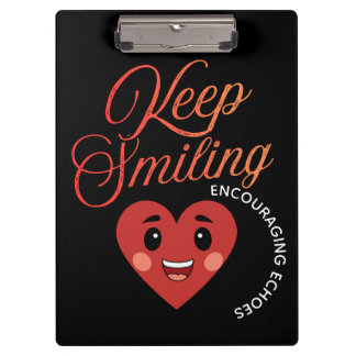 Keep Smiling Inspirational Clipboard 