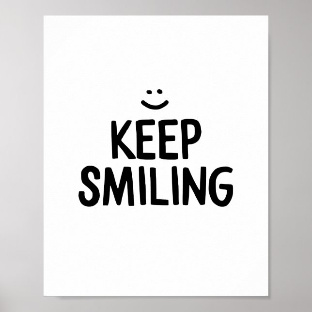Keep Smiling Inspirational Happiness Quote Poster (Front)