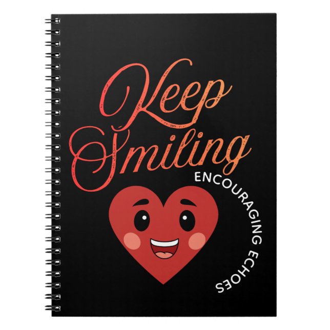 Keep Smiling Inspirational Notebook (Front)