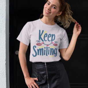 Keep Smiling - Keep Smiling Motivational Typograph T-Shirt