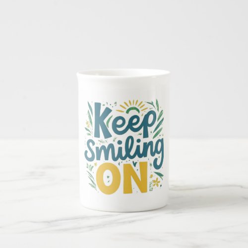 Keep smiling on bone china mug