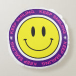 Keep Smiling Round Pillow<br><div class="desc">Keep Smiling is a design that is both funny and inspirational,  made to bring cheer and motivation to you or someone you love!</div>