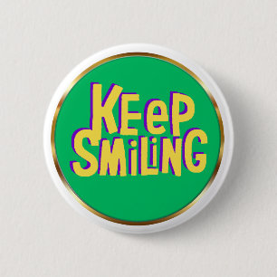 Keep Smiling Typography Positive Encouragement Button
