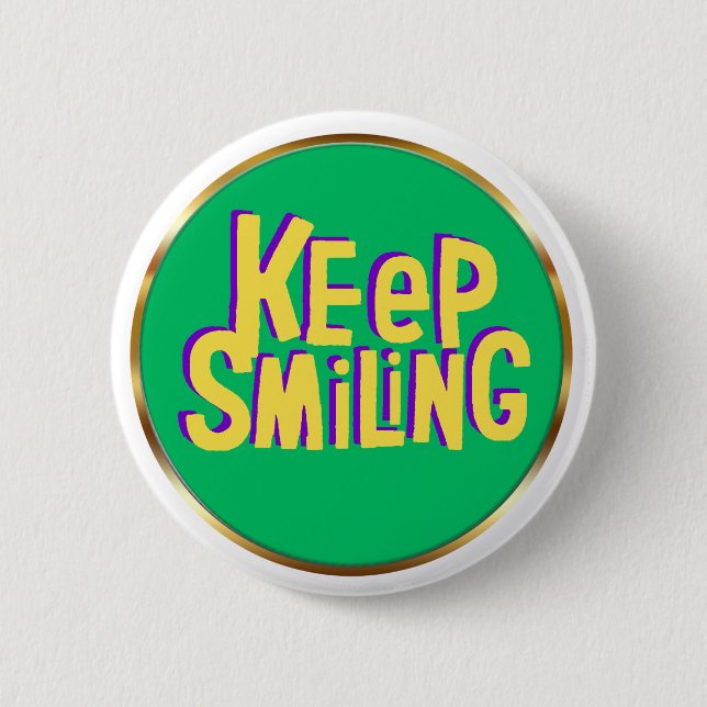 Keep Smiling Typography Positive Encouragement  Button (Front)