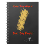 Keep Spaghetti Whole and Boil First Notebook