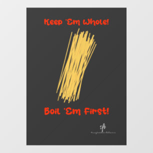 Keep Spaghetti Whole and Boil First Window Cling