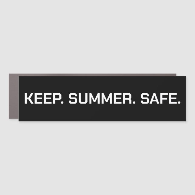 KEEP. SUMMER. SAFE. - CAR MAGNET (Front)