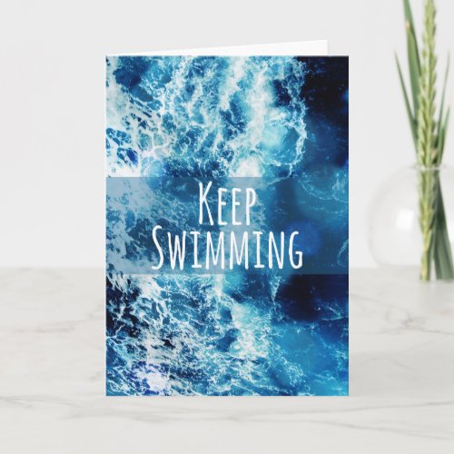 Keep Swimming Ocean Motivational Card