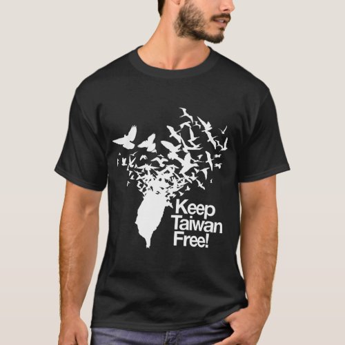Keep Taiwan Free with Peace Birds flying out T_Shi T_Shirt