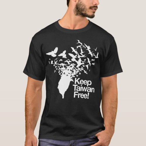 Keep Taiwan Free with Peace Birds flying out  T_Shirt