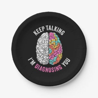 Keep Talking I Am Diagnosing You Paper Plates